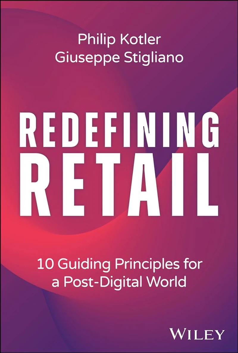 Redefining Retail: 10 Guiding Principles for a Post-Digital World