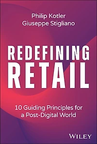 Redefining Retail: 10 Guiding Principles for a Post-Digital World