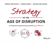 Strategy the Age of Disruption: A Handbook to Anticipate Change and Make Smart Decisions