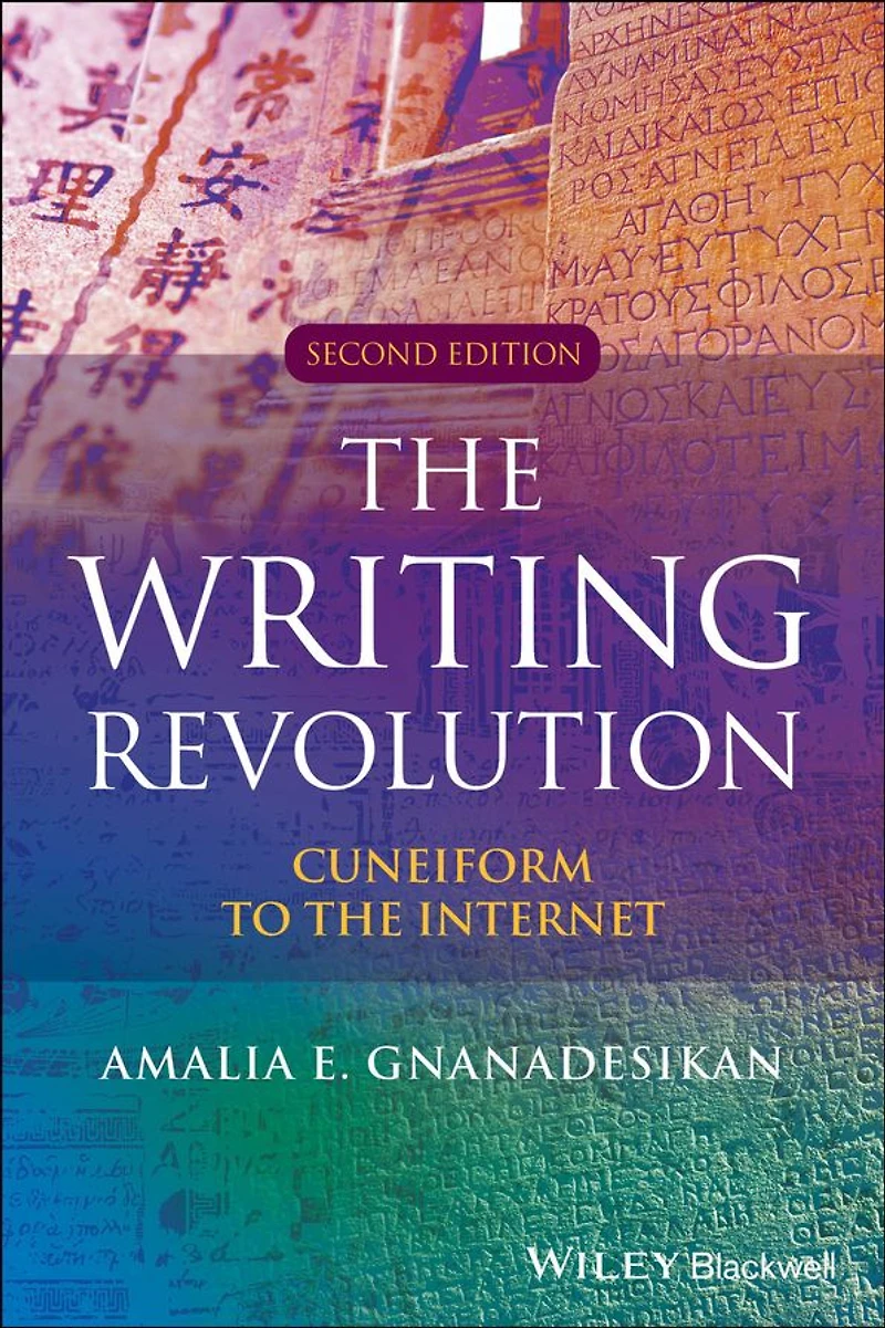 the Writing Revolution: Cuneiform to Internet