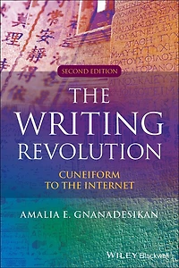 the Writing Revolution: Cuneiform to Internet