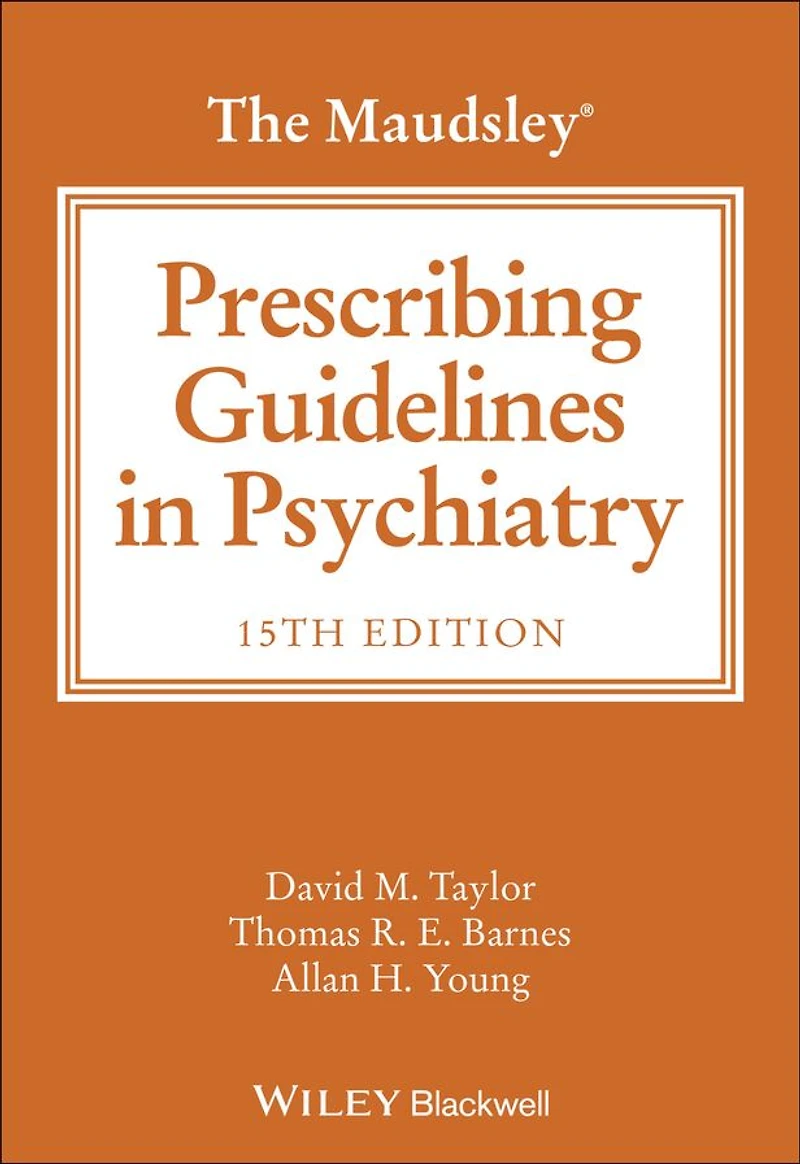 The Maudsley Prescribing Guidelines Psychiatry