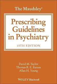 The Maudsley Prescribing Guidelines Psychiatry