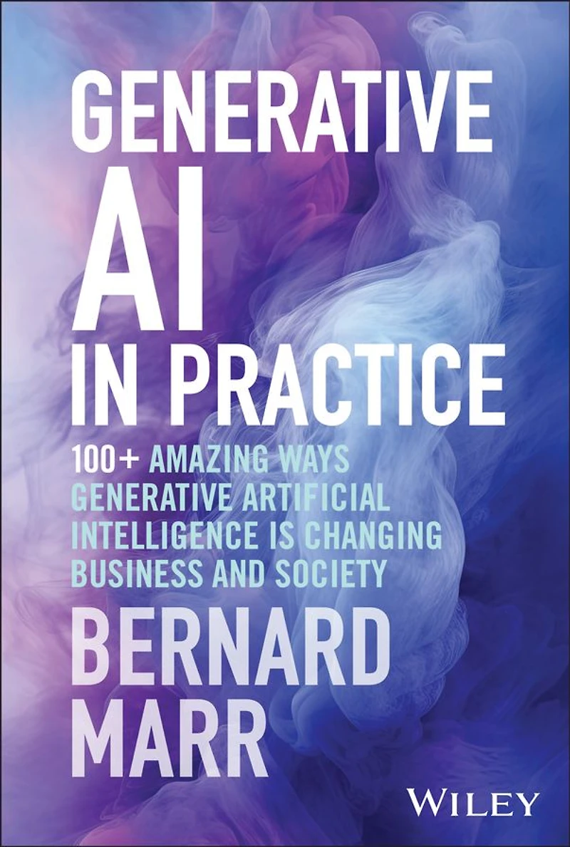 Generative AI Practice: 100+ Amazing Ways Artificial Intelligence is Changing Business and Society