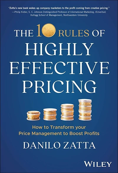 The 10 Rules of Highly Effective Pricing: How to Transform Your Price Management Boost Profits