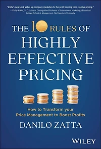 The 10 Rules of Highly Effective Pricing: How to Transform Your Price Management Boost Profits