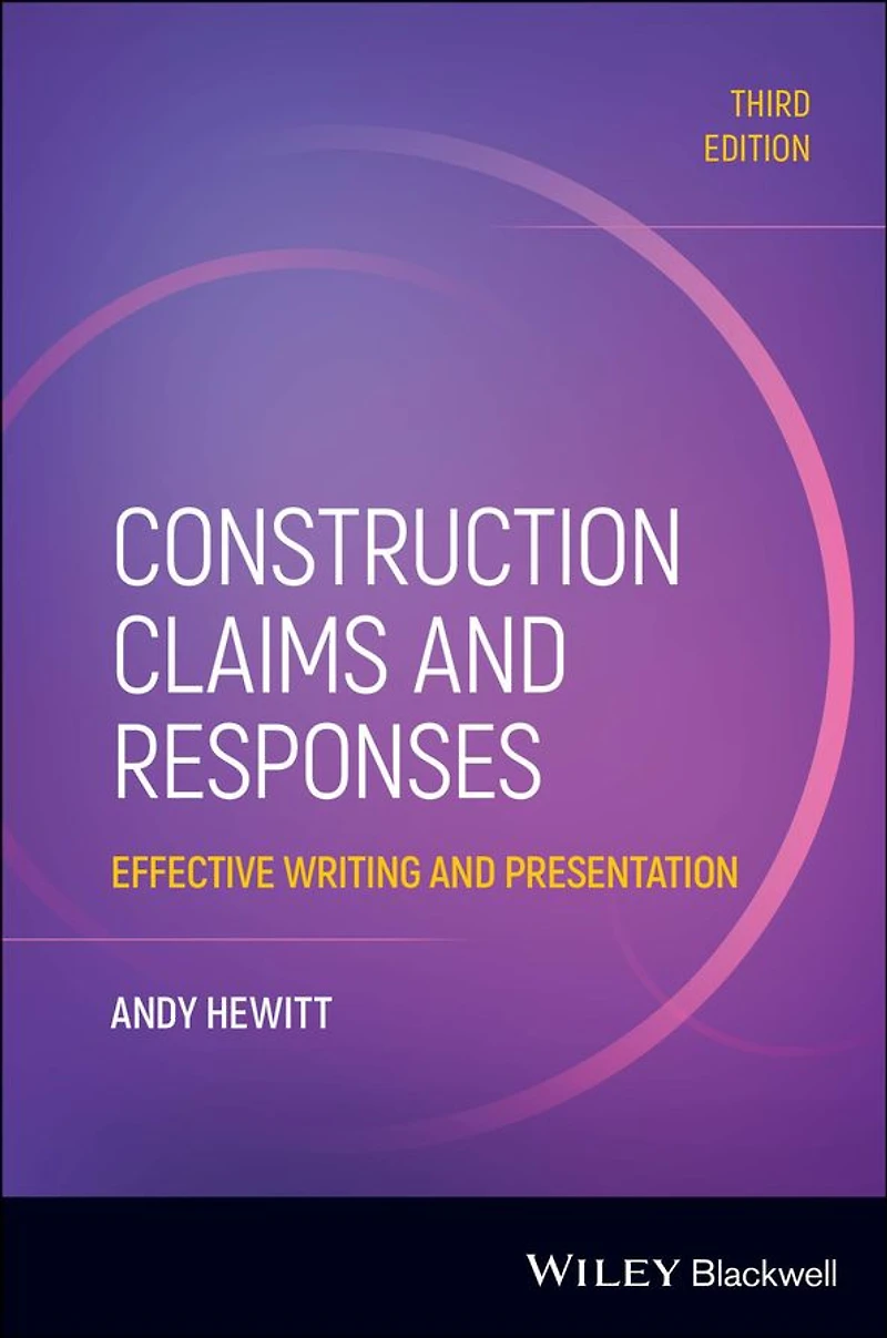 Construction Claims and Responses: Effective Writing Presentation