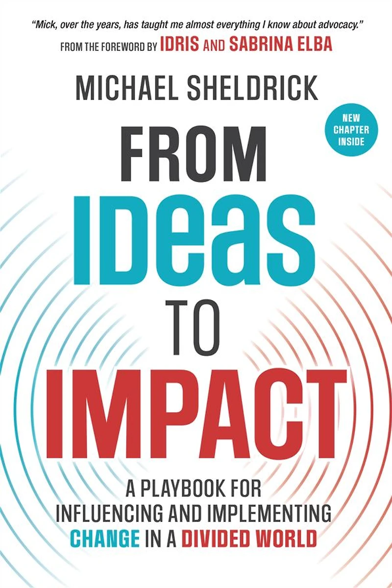 From Ideas to Impact: a Playbook for Influencing and Implementing Change Divided World