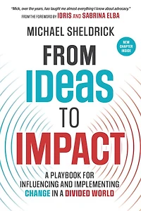 From Ideas to Impact: a Playbook for Influencing and Implementing Change Divided World