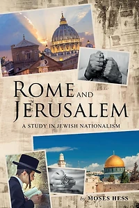 Rome and Jerusalem; a study in Jewish nationalism