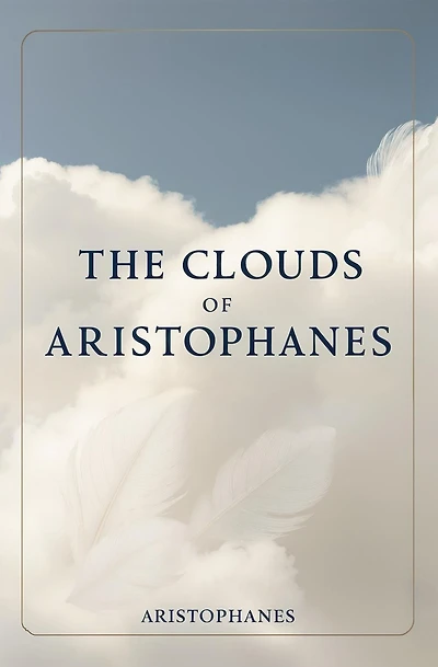 The Clouds of Aristophanes