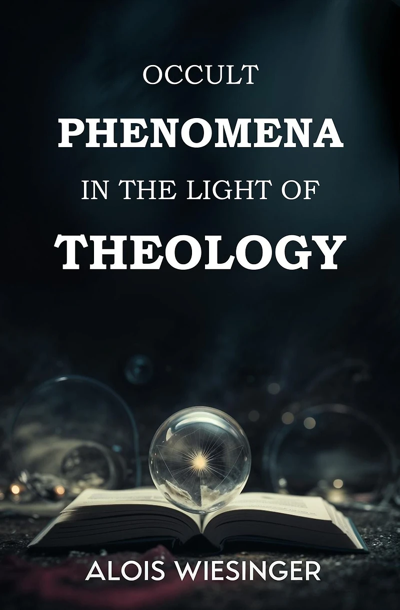 Occult Phenomena the Light of Theology