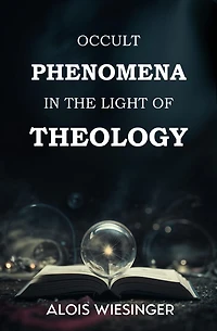 Occult Phenomena the Light of Theology