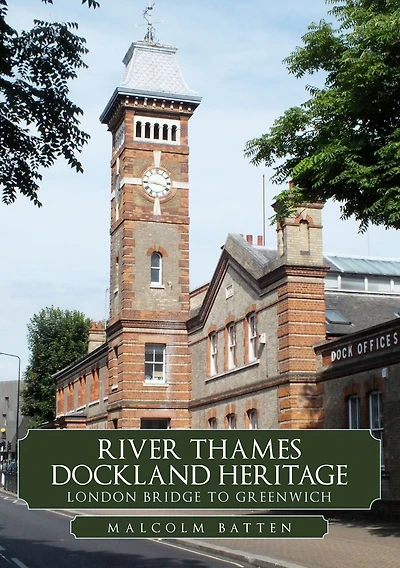 River Thames Dockland Heritage: London Bridge to Greenwich
