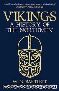 Vikings: A History of the Northmen