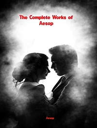 The Complete Works of Aesop