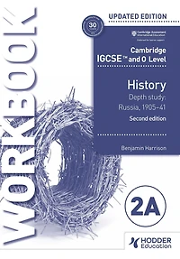 Cambridge IGCSE and O Level History Workbook 2A - Depth study: Russia, 1905-41 2nd Edition