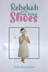 Rebekah and the Pink Ballet Shoes