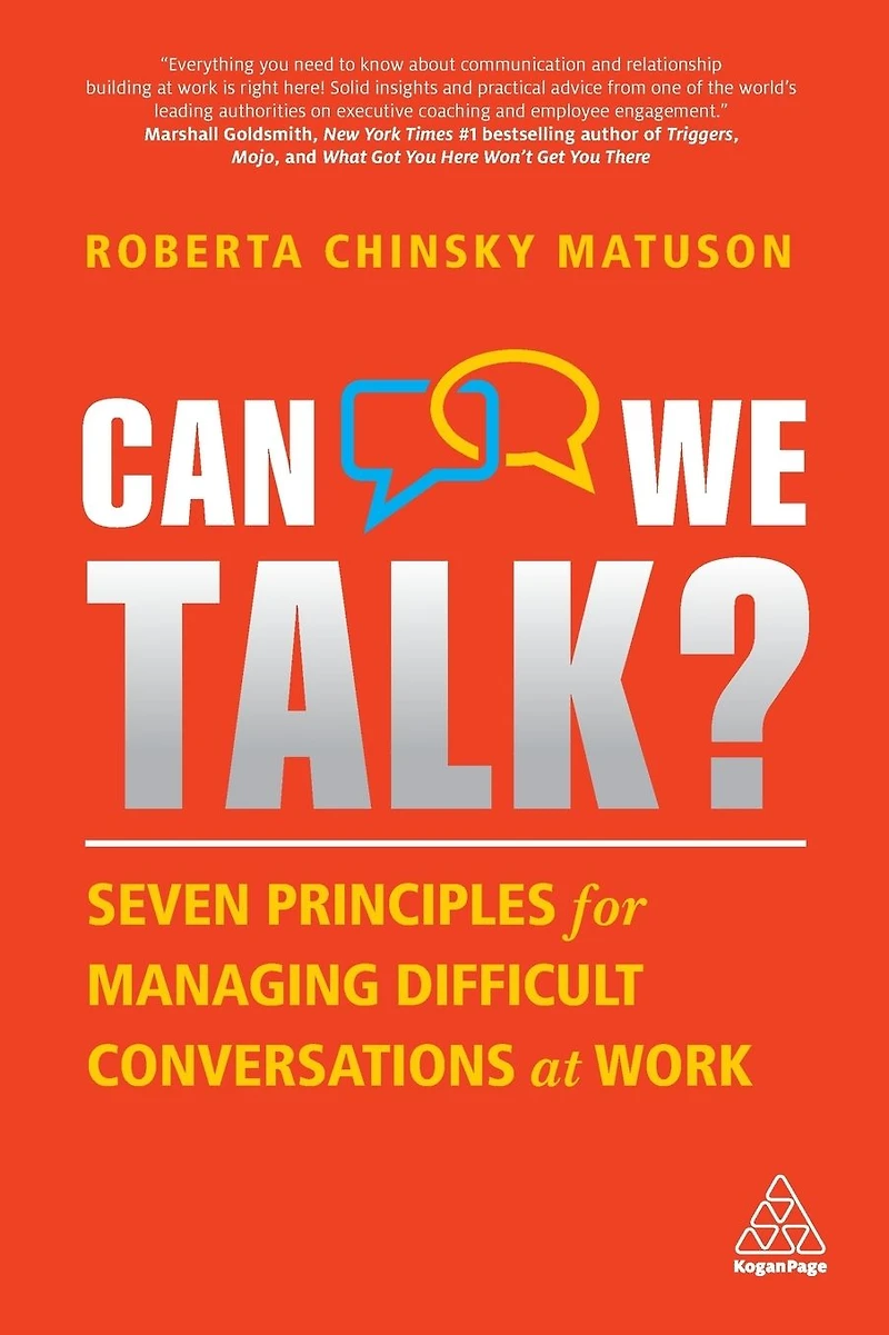 Can We Talk?: Seven Principles for Managing Difficult Conversations at Work