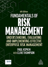 Fundamentals of Risk Management: Understanding, Evaluating and Implementing Effective Enterprise Management