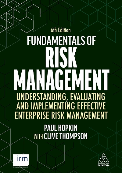 Fundamentals of Risk Management: Understanding, Evaluating and Implementing Effective Enterprise Management