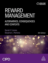 Reward Management: Alternatives, Consequences and Contexts