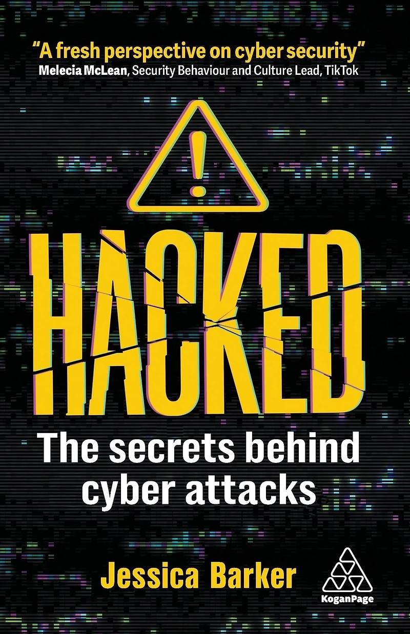 Hacked: The Secrets Behind Cyber Attacks