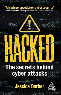 Hacked: The Secrets Behind Cyber Attacks