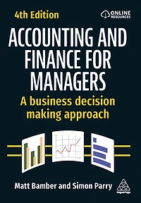 Accounting and Finance for Managers: A Business Decision Making Approach