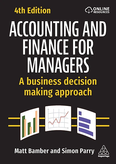 Accounting and Finance for Managers: A Business Decision Making Approach
