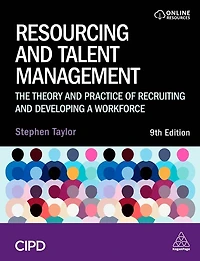 Resourcing and Talent Management: The Theory Practice of Recruiting Developing a Workforce