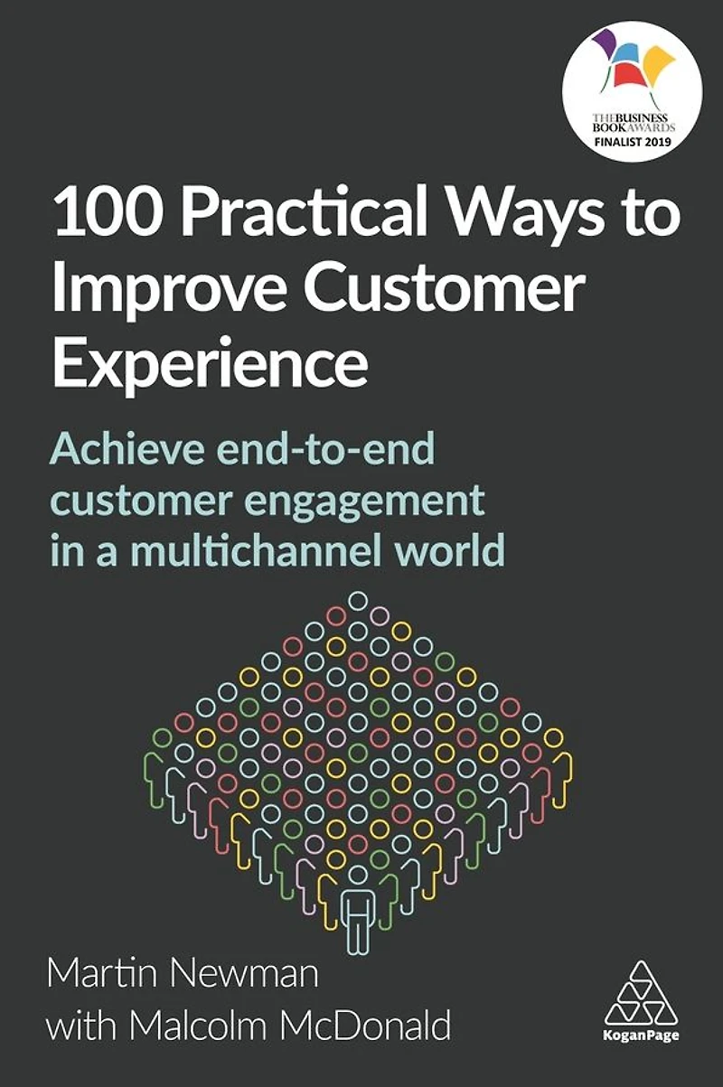 100 Practical Ways to Improve Customer Experience: Achieve End-to-End Engagement a Multichannel World