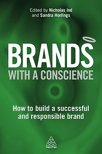 Brands with a Conscience: How to Build Successful and Responsible Brand