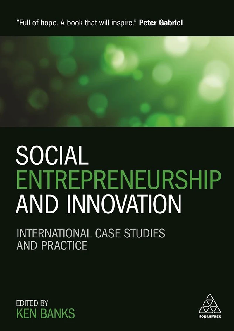 Social Entrepreneurship and Innovation: International Case Studies Practice