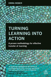 Turning Learning into Action: A Proven Methodology for Effective Transfer of