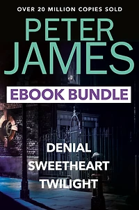 The Peter James Collection: Twilight, Denial and Sweet Heart