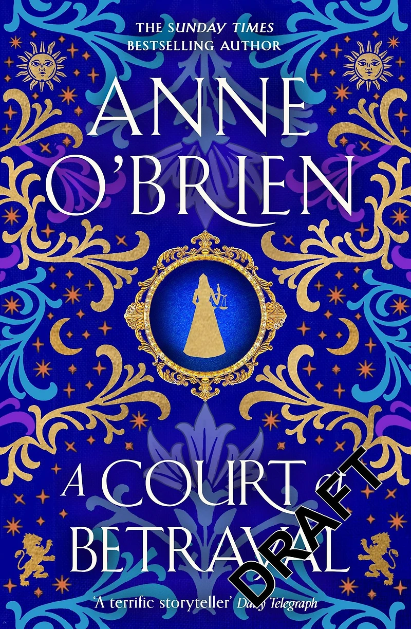 A Court of Betrayal: the gripping historical novel from Sunday Times bestselling author!