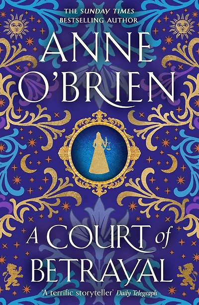 A Court of Betrayal: the gripping historical novel from Sunday Times bestselling author!