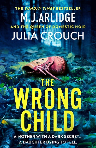 The Wrong Child: jaw dropping and twisty new thriller about a mother with shocking secret