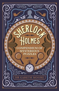 Sherlock Holmes Compendium of Mysterious Puzzles
