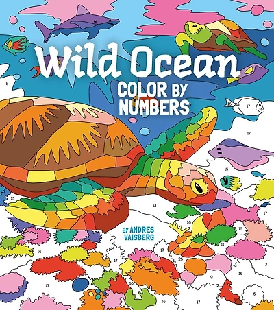 Wild Ocean Color by Numbers: Includes 45 Artworks To Colour