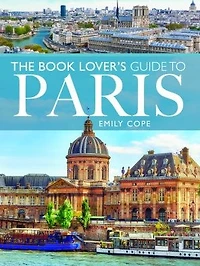The Book Lover's Guide to Paris