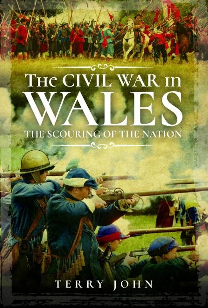the Civil War Wales: Scouring of Nation