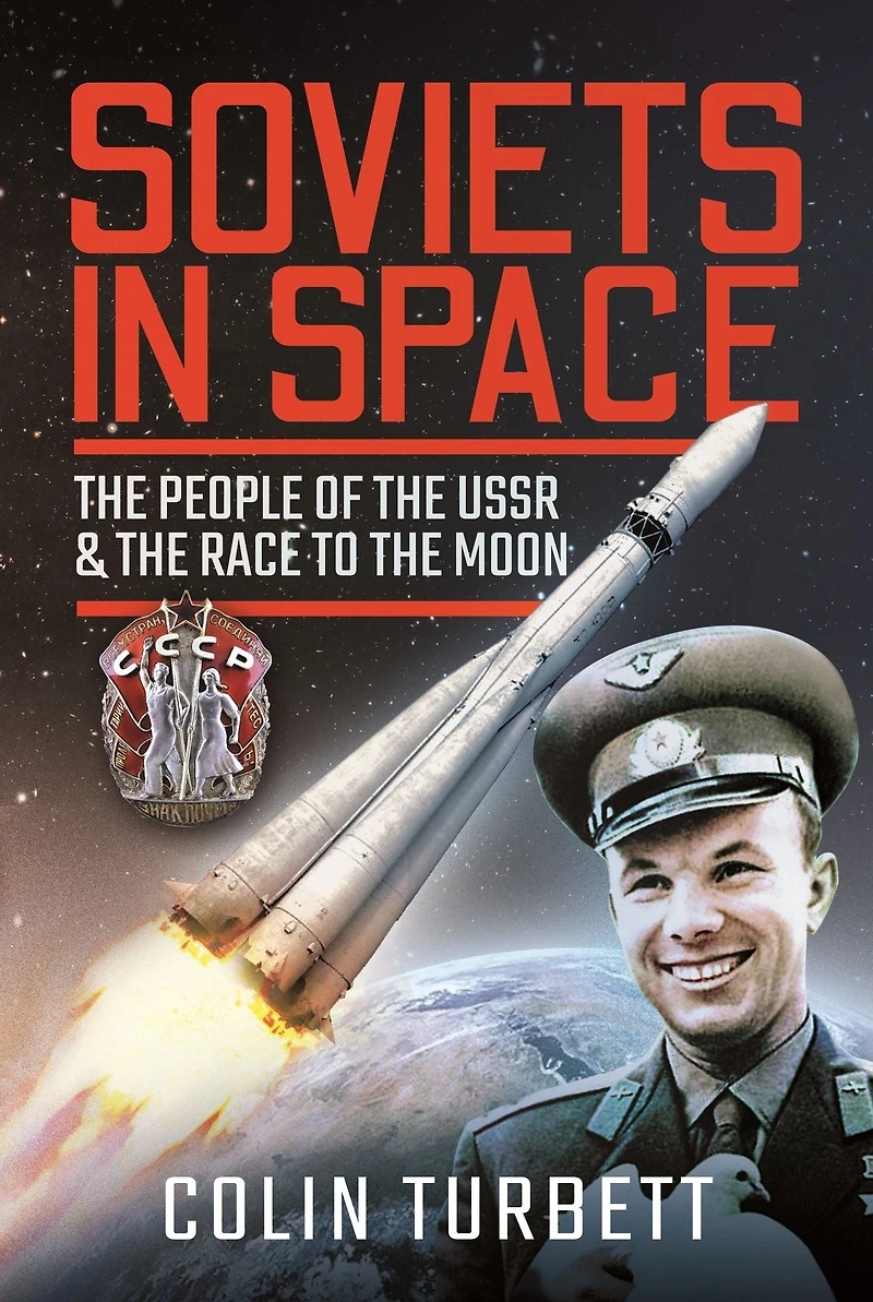 Soviets Space: the People of USSR & Race to Moon