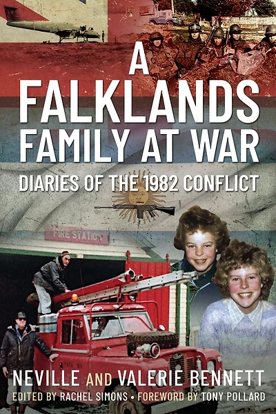 A Falklands Family at War: Diaries of the 1982 Conflict