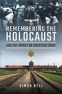 Remembering the Holocaust and Impact on Societies Today