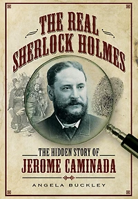 The Real Sherlock Holmes: Hidden Story of Jerome Caminada