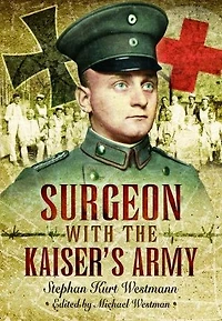 Surgeon with the Kaiser's Army