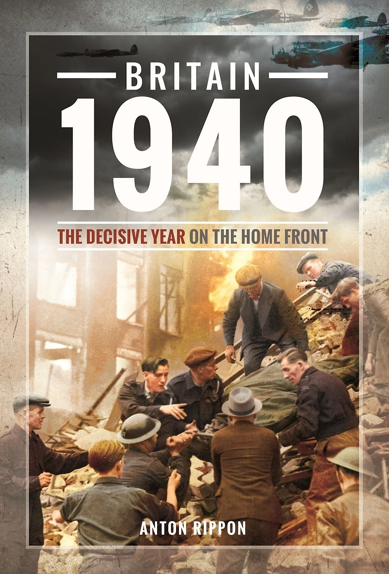 Britain 1940: the Decisive Year on Home Front