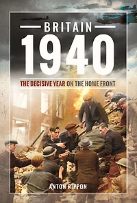 Britain 1940: the Decisive Year on Home Front
